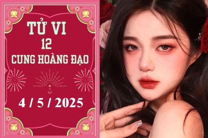 Tử vi 12 cung hoàng đạo ngày 4/5: Kim Ngưu ổn định, Ma Kết khó khăn
