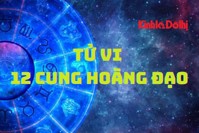 Tử vi 12 cung hoàng đạo ngày 4/6/2025: đừng để những rắc rối nhỏ làm bạn nản lòng